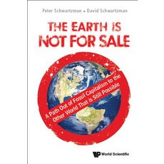 Earth Is Not for Sale The: A Path Out of Fossil Capitalism to the Other World That Is Still Possible 精裝版, World Scientific Publishing..., 英文
