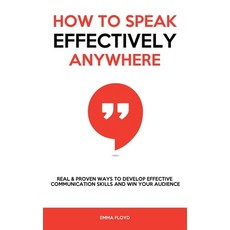 (英文圖書) How to Speak Effectively Anywhere: Real & Proven Ways to Develop Effective Comm... 精裝版, Emily Patterson, 英文