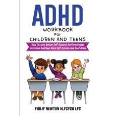 (英文圖書) ADHD Workbook For Children And Teens: How To Learn Better Self-Control Perform Better At Sch... 平裝版, Lulu.com, 英文