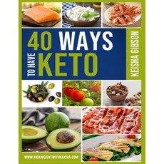 40 Ways To Have Keto 平裝版, Independently Published, 英文