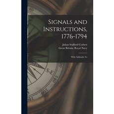 (英文圖書) Signals and Instructions 1776-1794: With Addenda To 精裝版, Legare Street Press, 英文
