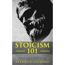 (英文圖書) Stoicism 101: Learn How To Implement The Psychology Secrets of Stoic Philosophy... 平裝版, Dpw Publishing, 英文