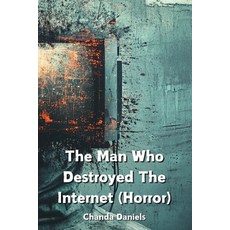 (英文圖書) The Man Who Destroyed The Internet (Horror) 平裝版, Chanda Daniels, 英文