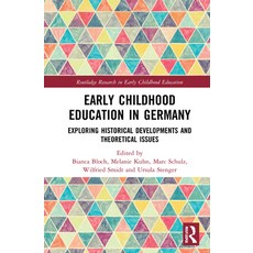 (英文圖書) Early Childhood Education in Germany: Exploring Historical Developments and Theoretical Issues 精裝版, Routledge, 英文