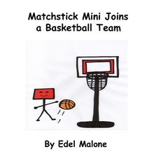 (英文圖書)Matchstick Mini joins a basketball team 平裝版, Independently Published, 英文
