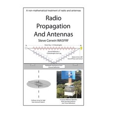 Radio Propagation and Antennas: A Non-Mathematical Treatment of Radio and Antennas 精裝版, Authorhouse, 英文