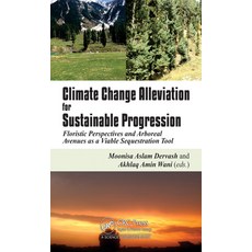 (英文圖書) Climate Change Alleviation for Sustainable Progression: Floristic Perspectives and Arboreal A... 精裝版, CRC Press, 英文
