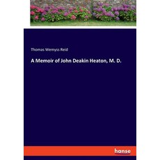 (英文圖書) A Memoir of John Deakin Heaton M. D. 平裝版, Hansebooks, 英文
