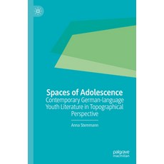 (英文圖書) Spaces of Adolescence: Contemporary German-Language Youth Literature in Topographical Perspec... 平裝版, Palgrave MacMillan, 英文