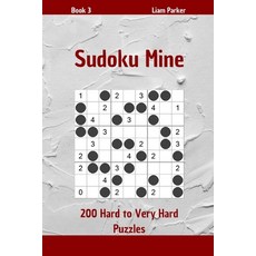Sudoku Mine - 200 Hard to Very Hard Puzzles Book 3 平裝版, Independently Published, 英文