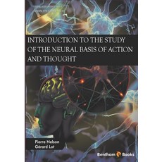 (英文圖書) Introduction to the Study of the Neural Basis of Action and Thought 平裝版, Bentham Science Publishers, 英文