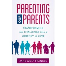 (英文圖書) Parenting Our Parents: Transforming the Challenge into a Journey of Love 精裝版, Rowman & Littlefield Publis..., 英文