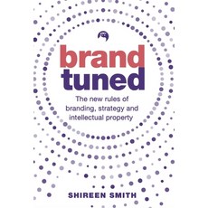(英文圖書) Brand Tuned: The New Rules of Branding Strategy and Intellectual Property 平裝版, Practical Inspiration Publi..., 英文