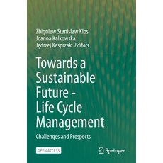 (英文圖書) Towards a Sustainable Future - Life Cycle Management: Challenges and Prospects 平裝版, Springer, 英文