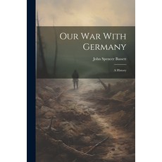 (英文圖書) Our War With Germany: A History 平裝版, Legare Street Press, 英文