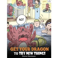 (英文圖書)Get Your Dragon To Try New Things: Help Your Dragon To Overcome Fears. A Cute Ch... 精裝版, Dg Books Publishing, 英文