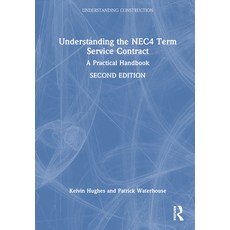 (英文圖書) Understanding the NEC4 Term Service Contract: A Practical Handbook 精裝版, Routledge, 英文