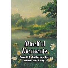 (英文圖書) Mindful Moments: Essential Meditations for Mental Wellbeing 平裝版, Negoita Manuela, 英文