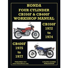(英文圖書) Honda 1972-1977 4-Cylinder Cb350f & Cb400f Workshop Manual 平裝版, Veloce Enterprises, Inc., 英文