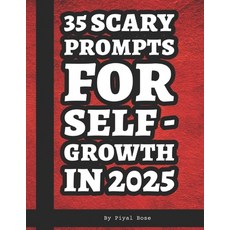 (英文圖書) 35 Scary Prompts for Self Growth in 2025: Master your Prompting Skills like a Pro 平裝版, Independently Published, 英文