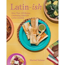 (英文圖書) Latin-Ish: 100 Recipes Celebrating American Latino Cuisines 精裝版, Countryman Press, 英文