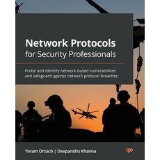 (英文圖書) Network Protocols for Security Professionals: Probe and identify network-based vulnerabilitie... 平裝版, Packt Publishing, 英文