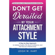 (英文圖書) Don't Get Derailed By Your Attachment Style: A Step-By-Step Approach to Address... 平裝版, 401 Publishing, 英文