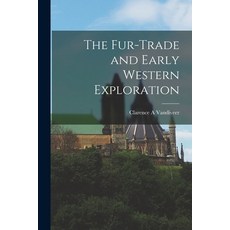 (英文圖書) The Fur-trade and Early Western Exploration 平裝版, Hassell Street Press, 英文