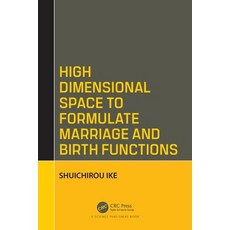 (英文圖書) High Dimensional Space to Formulate Marriage and Birth Functions 平裝版, CRC Press, 英文