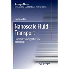 (英文圖書) Nanoscale Fluid Transport: From Molecular Signatures to Applications 平裝版, Springer, 英文