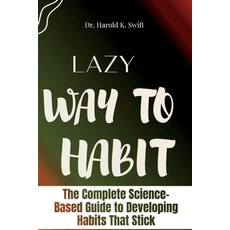 (英文圖書) Lazy Way to Habit: The Complete Science-Based Guide to Developing Habits That Stick 平裝版, Independently Published, 英文