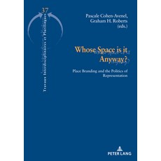 (英文圖書) Whose Space Is It Anyway?: Place Branding and the Politics of Representation 平裝版, P.I.E-Peter Lang S.A., Edit..., 英文