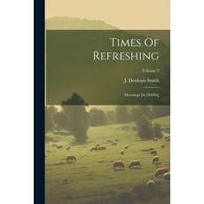 (英文圖書) Times Of Refreshing: Mornings [in Dublin]; Volume 2 平裝版, Legare Street Press, 英文