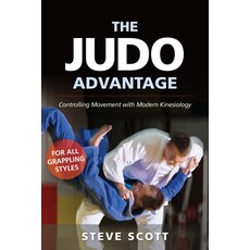 (英文圖書) The Judo Advantage: Controlling Movement with Modern Kinesiology. for All Grappling Styles 精裝版, YMAA Publication Center, 英文