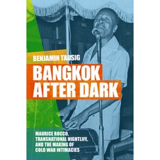 (英文圖書) Bangkok After Dark: Maurice Rocco Transnational Nightlife and the Making of C... 精裝版, Duke University Press, 英文
