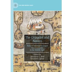 (英文圖書) The Crusades and Nature: Natural and Supernatural Environments in the Middle Ages 精裝版, Palgrave MacMillan, 英文
