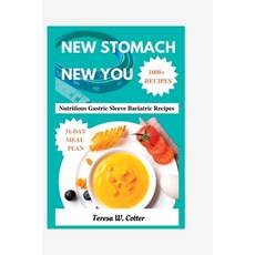 (英文圖書) New Stomach New You: Nutritious Gastric Sleeve Bariatric Recipes 平裝版, Independently Published, 英文