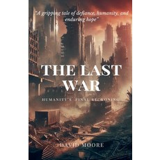 (英文圖書) The Last War: Humanity's Final Reckoning 平裝版, David Moore, 英文