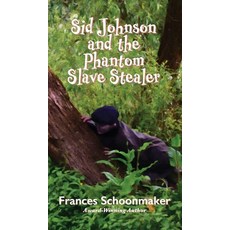 (英文圖書)Sid Johnson and the Phantom Slave Stealer 精裝版, Auctus Publishers, 英文