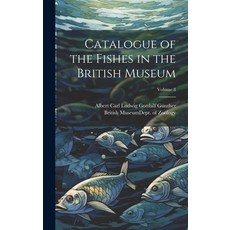 (英文圖書) Catalogue of the Fishes in the British Museum; Volume 8 精裝版, Legare Street Press, 英文