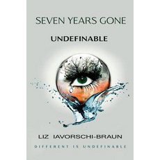 (英文圖書)Seven Years Gone: Undefinable: Book 2 of the Seven Years Gone Series 平裝版, Liz Iavorschi-Braun, 英文
