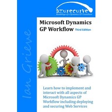 (英文圖書) Microsoft Dynamics GP Workflow (Third Edition) 平裝版, Independently Published, 英文