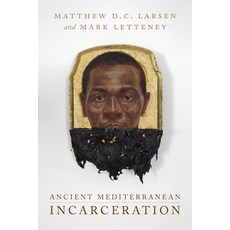 (英文圖書) Ancient Mediterranean Incarceration 精裝版, University of California Press, 英文