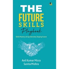 (英文圖書) The Future Skills Playbook: Skills Mastery Acing Interview Shaping Future 精裝版, Qurate Books Private Limited, 英文