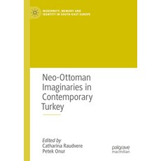 (英文圖書) Neo-Ottoman Imaginaries in Contemporary Turkey 平裝版, Palgrave MacMillan, 英文