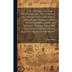 (英文圖書) A General Idea of a Pronouncing Dictionary of the English Language on a Plan Entirely new. W... 精裝版, Legare Street Press, 英文