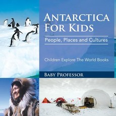 (英文圖書)Antarctica For Kids: People Places and Cultures - Children Explore The World Books 平裝版, Speedy Publishing LLC, 英文