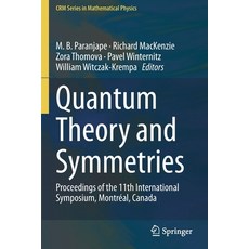 (英文圖書) Quantum Theory and Symmetries: Proceedings of the 11th International Symposium Montreal Canada 平裝版, Springer, 英文