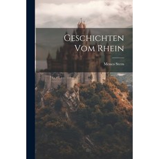 (英文圖書) Geschichten vom Rhein 平裝版, Legare Street Press, 英文