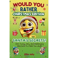 (英文圖書)Would You Rather: Santa's Secret: 300+ Funny Silly and Challenging Questions To... 平裝版, Independently Published, 英文